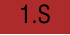 1.S