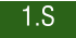 1.S
