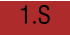 1.S